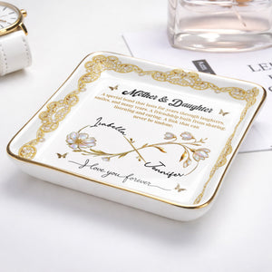 Mother & Daughter, Special Bond, Flowers And Butterflies - Personalized Custom Jewelry Dish, Ceramic Dish, Square Shape - DAU282_SCRF