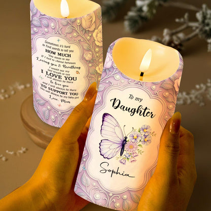 To my Daughter, Love, Support and Butterflies Design - Personalized Custom LED Candle - DAU293_LECA