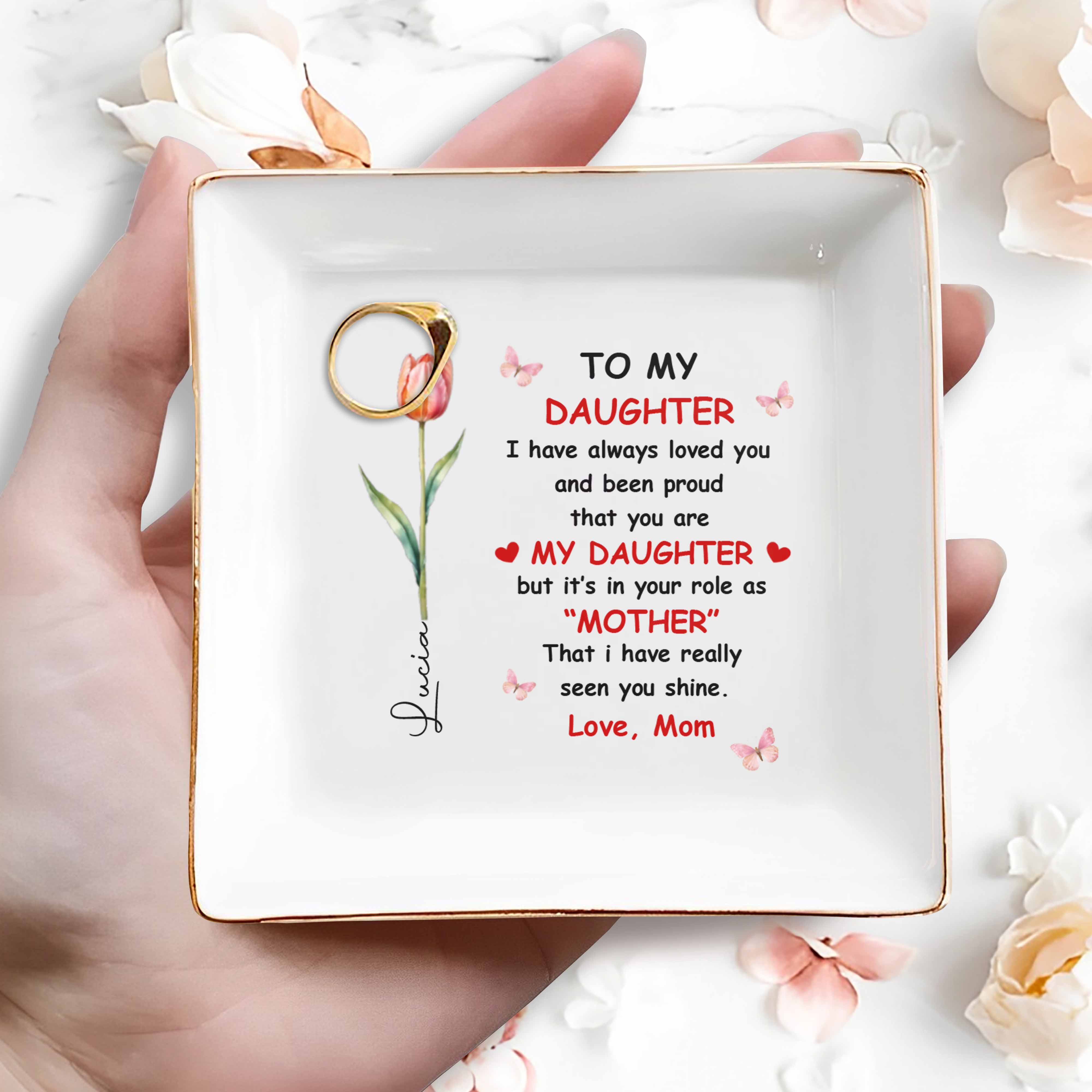 To My Daughter, Love And Pride In A Tulip Design - Personalized Custom Jewelry Dish, Square Ceramic Dish - DAU295_SCRD