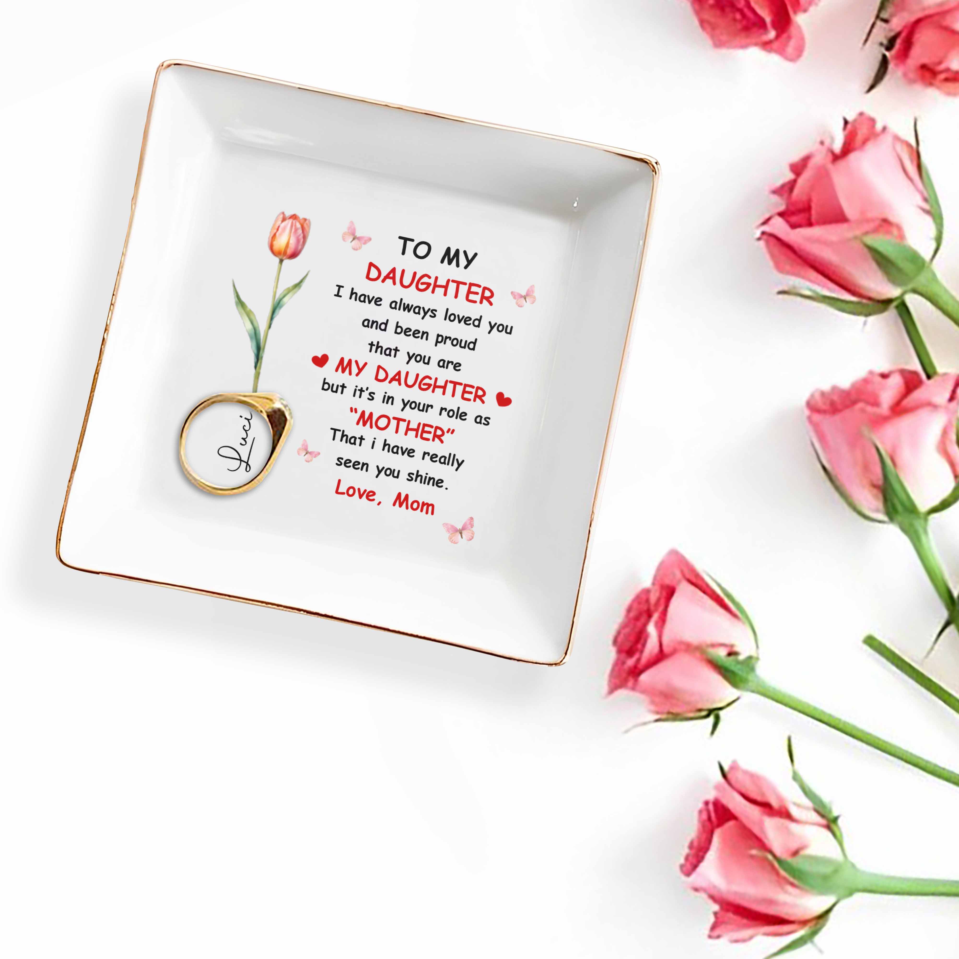 To My Daughter, Love And Pride In A Tulip Design - Personalized Custom Jewelry Dish, Square Ceramic Dish - DAU295_SCRD
