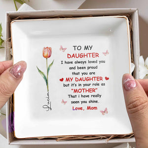 To My Daughter, Love And Pride In A Tulip Design - Personalized Custom Jewelry Dish, Square Ceramic Dish - DAU295_SCRD