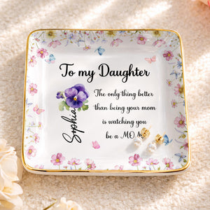 To My Daughter, Flowers And Butterflies Ceramic Dish - Personalized Custom Jewelry Dish, Ceramic Dish, Square Shape - DAU296_SCRF