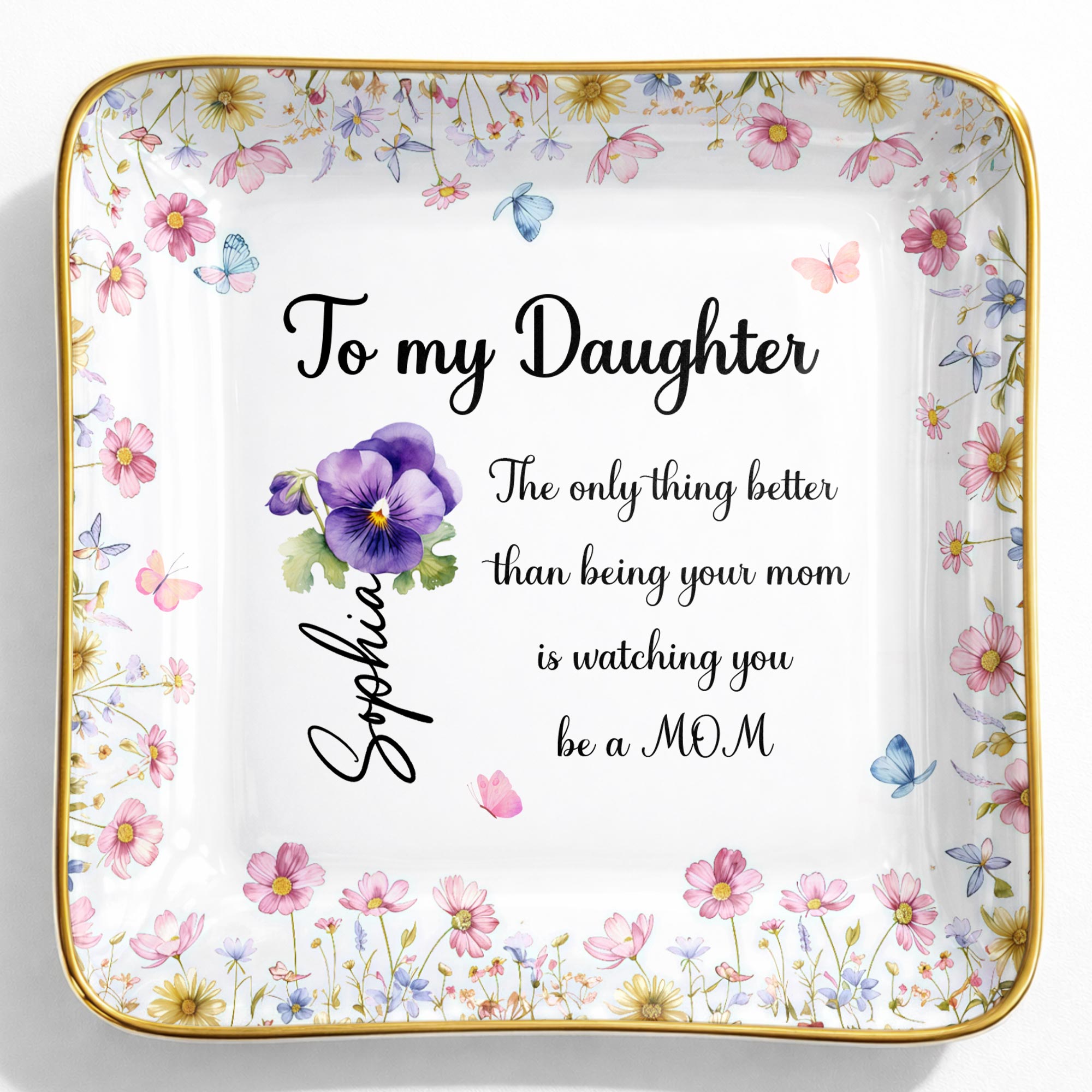 To My Daughter, Flowers And Butterflies Ceramic Dish - Personalized Custom Jewelry Dish, Ceramic Dish, Square Shape - DAU296_SCRF