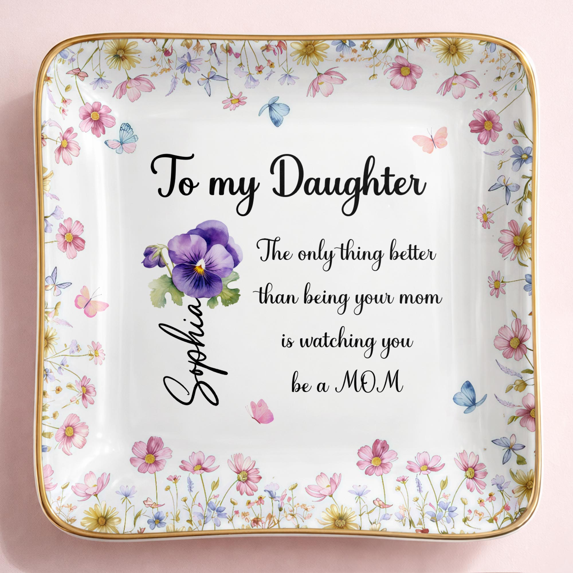 To My Daughter, Flowers And Butterflies Ceramic Dish - Personalized Custom Jewelry Dish, Ceramic Dish, Square Shape - DAU296_SCRF