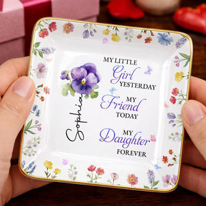 My Little Girl Yesterday, Flowers Ceramic Dish - Personalized Custom Jewelry Dish, Ceramic Dish, Square Shape - DAU298_SCRF