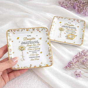 To My Daughter, Laugh, Love, Live, Flowers and Butterflies - Personalized Custom Jewelry Dish, Ceramic Dish, Square Shape - DAU299_SCRF