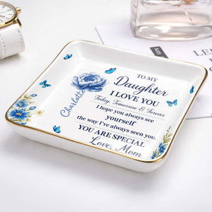 To My Daughter I Love You, Flowers And Butterflies - Personalized Custom Jewelry Dish, Ceramic Dish, Square Shape - DAU302_SCRF