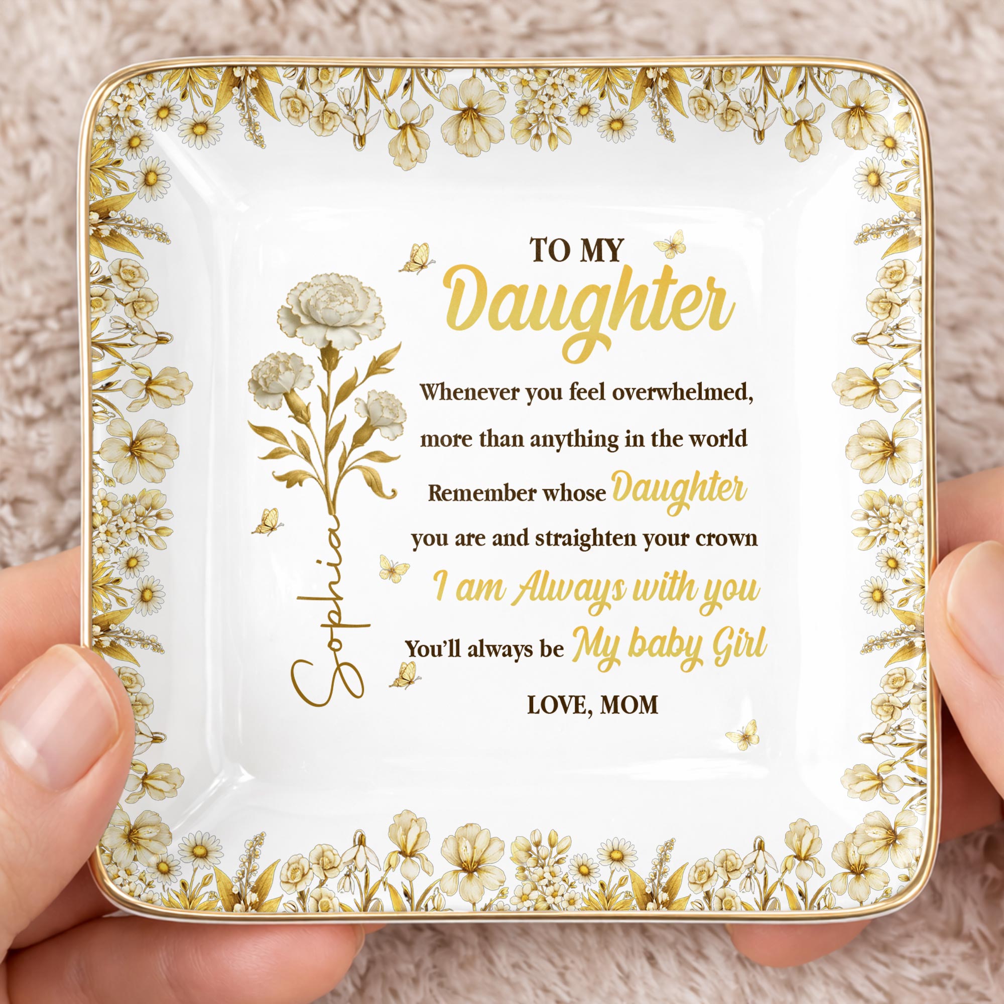 To My Daughter, Straighten Your Crown With Flowers And Crown Design - Personalized Custom Jewelry Dish, Ceramic Dish, Square Shape - DAU304_SCRF