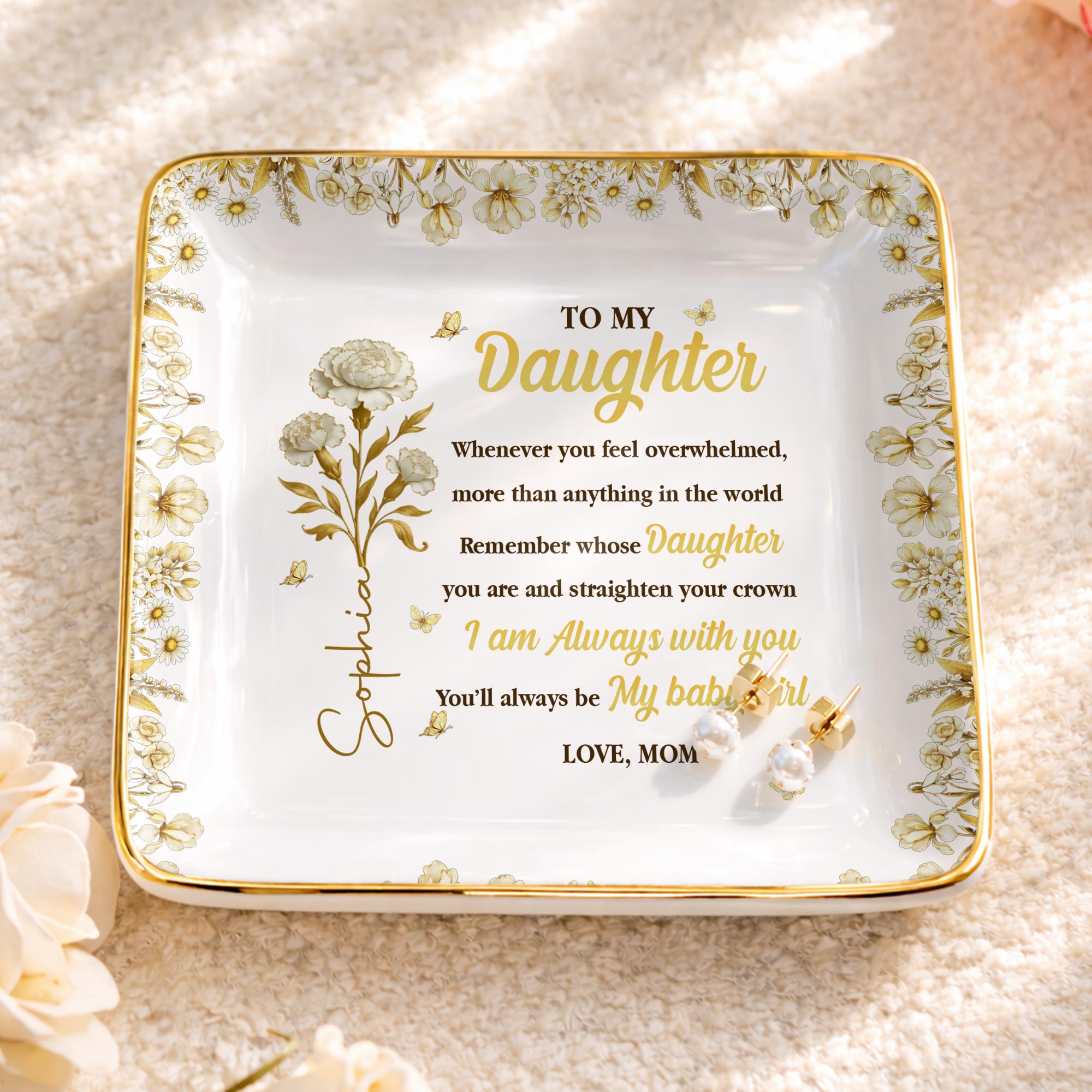 To My Daughter, Straighten Your Crown With Flowers And Crown Design - Personalized Custom Jewelry Dish, Ceramic Dish, Square Shape - DAU304_SCRF