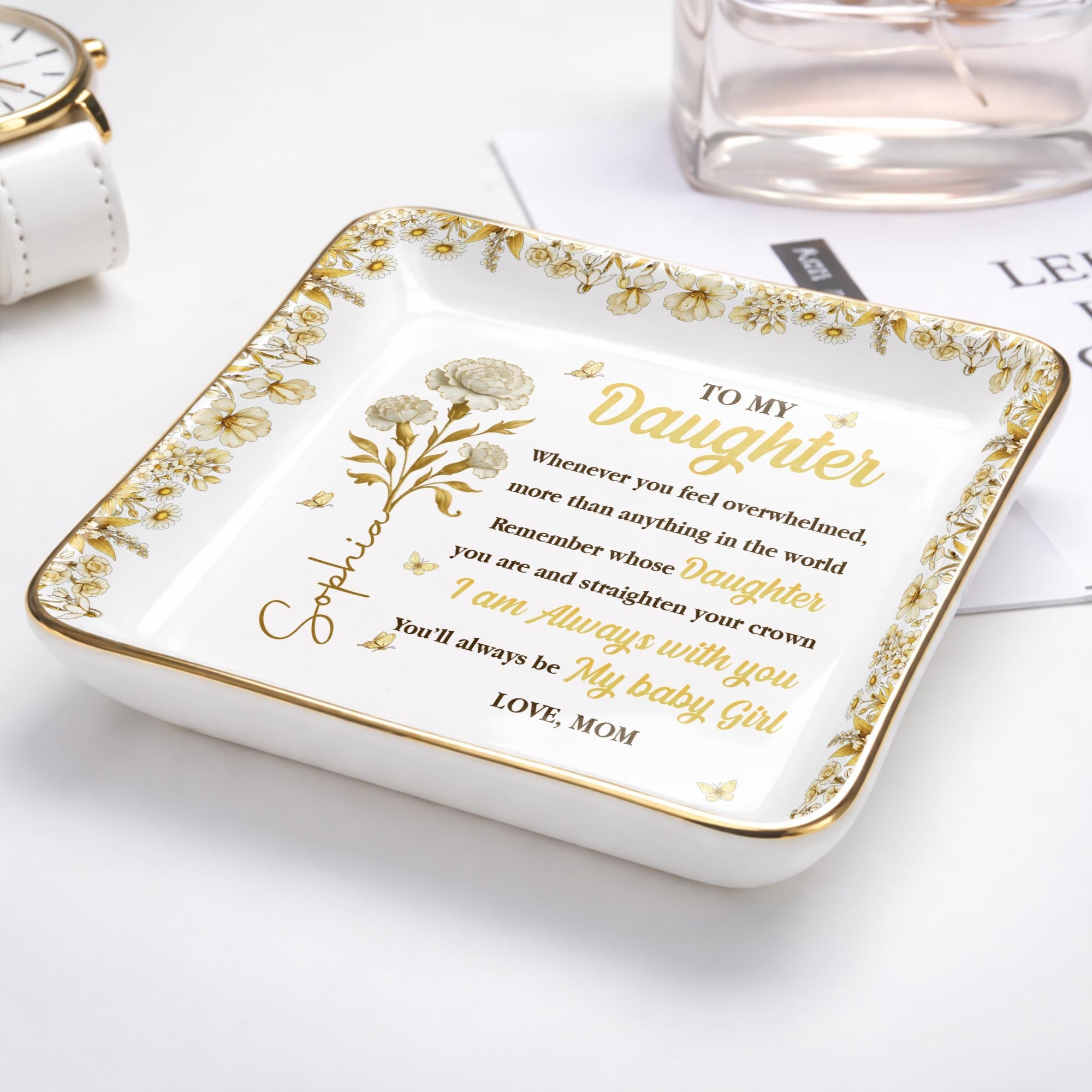 To My Daughter, Straighten Your Crown With Flowers And Crown Design - Personalized Custom Jewelry Dish, Ceramic Dish, Square Shape - DAU304_SCRF