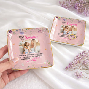 To My Daughter, Growth Is Beautiful, Flowers And Butterflies - Personalized Custom Jewelry Dish, Ceramic Dish, Square Shape - DAU305_SCRF