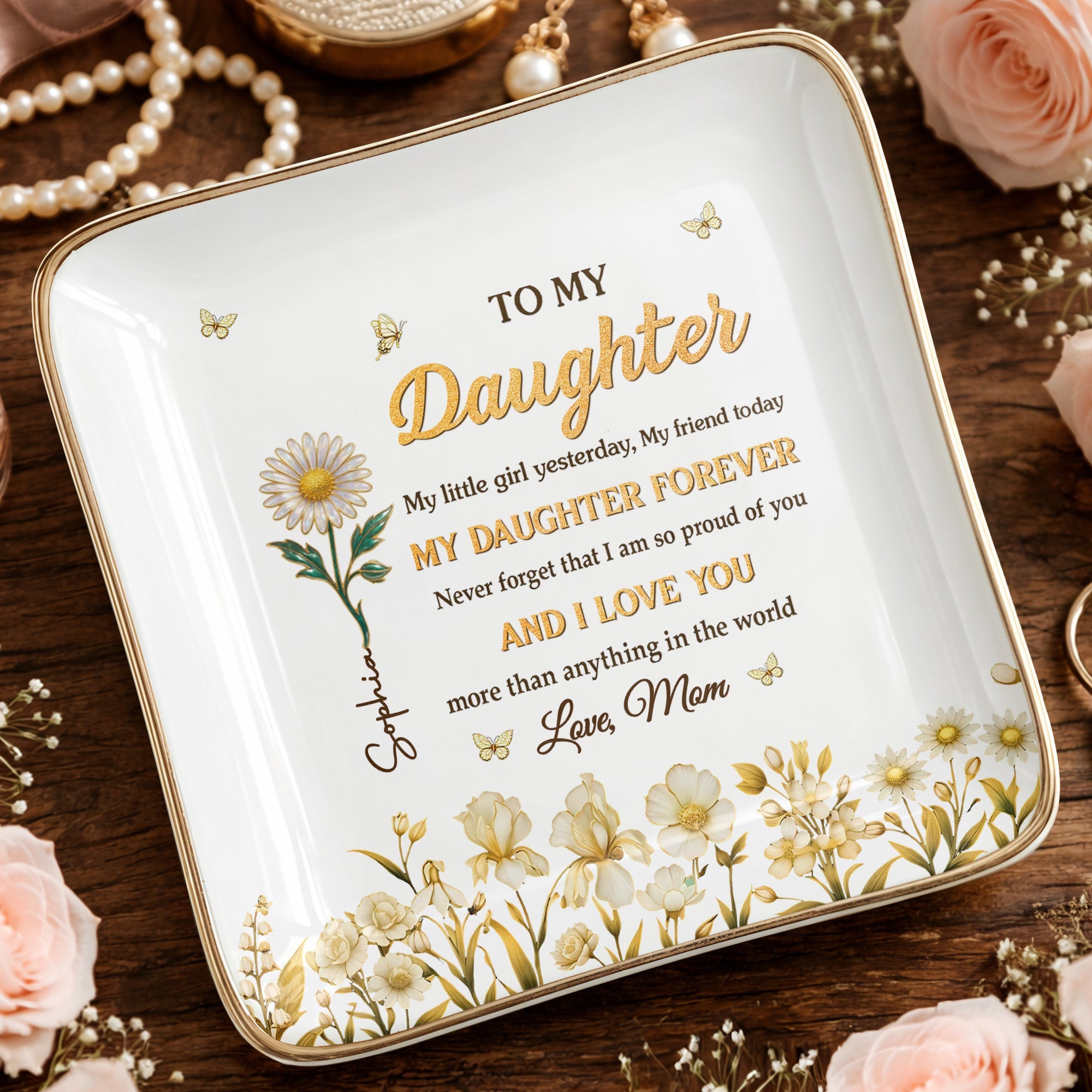 To My Daughter My Little Girl Yesterday Flower And Butterfly Design - Personalized Custom Jewelry Dish, Ceramic Dish, Square Shape - DAU309_SCRF