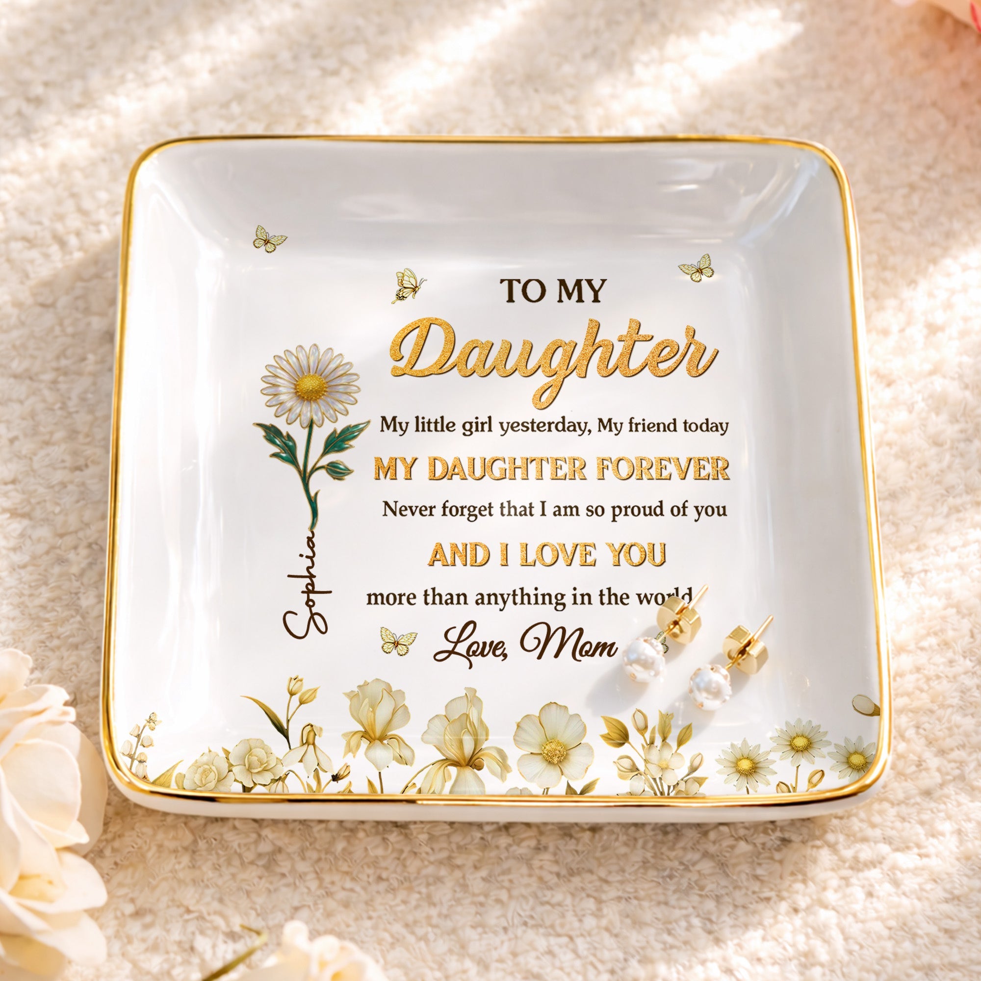 To My Daughter My Little Girl Yesterday Flower And Butterfly Design - Personalized Custom Jewelry Dish, Ceramic Dish, Square Shape - DAU309_SCRF