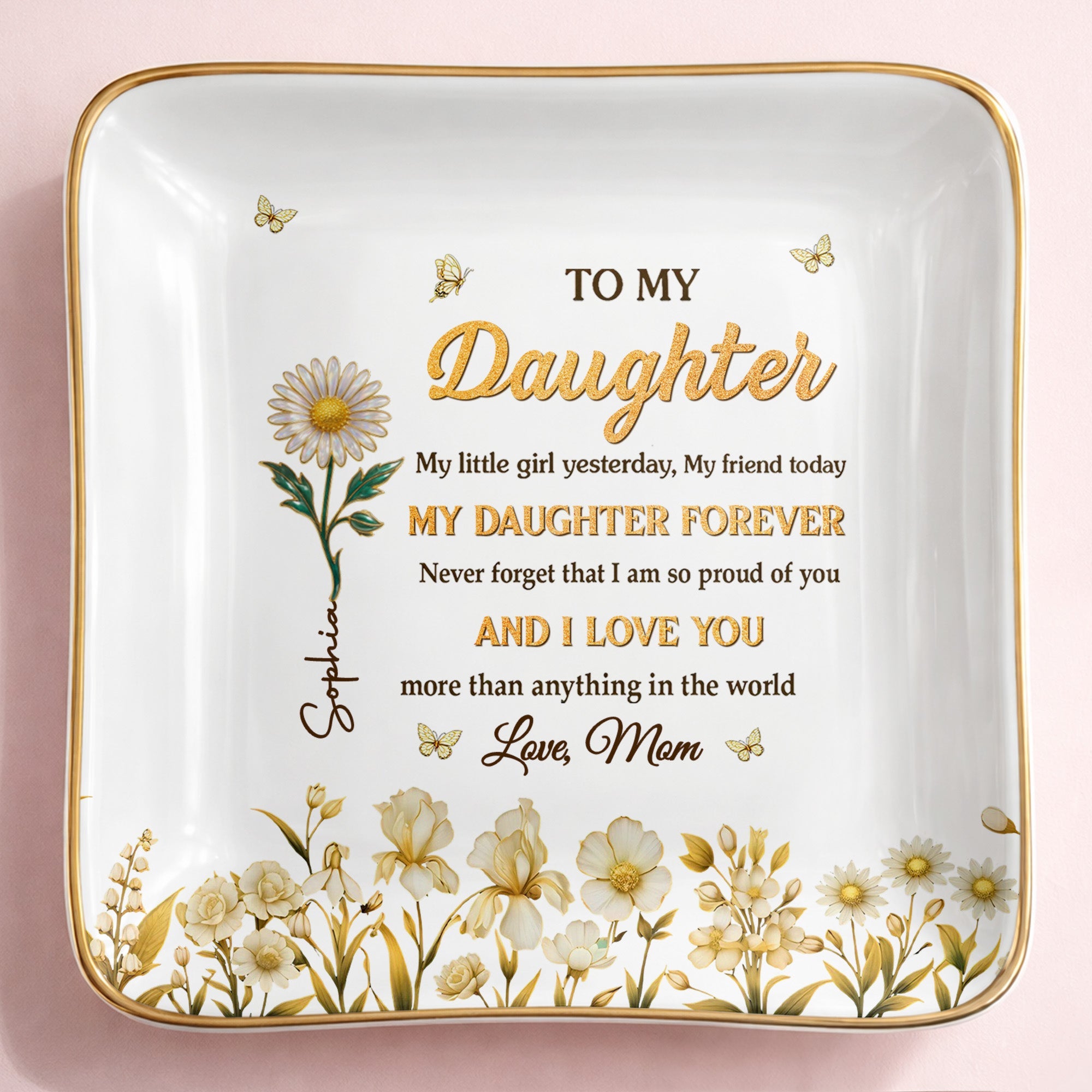 To My Daughter My Little Girl Yesterday Flower And Butterfly Design - Personalized Custom Jewelry Dish, Ceramic Dish, Square Shape - DAU309_SCRF