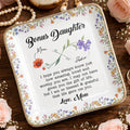Bonus Daughter I Hope You Always Know Floral Infinity Jewelry Dish - Personalized Custom Jewelry Dish, Ceramic Dish, Square Shape - DAU315_SCRF