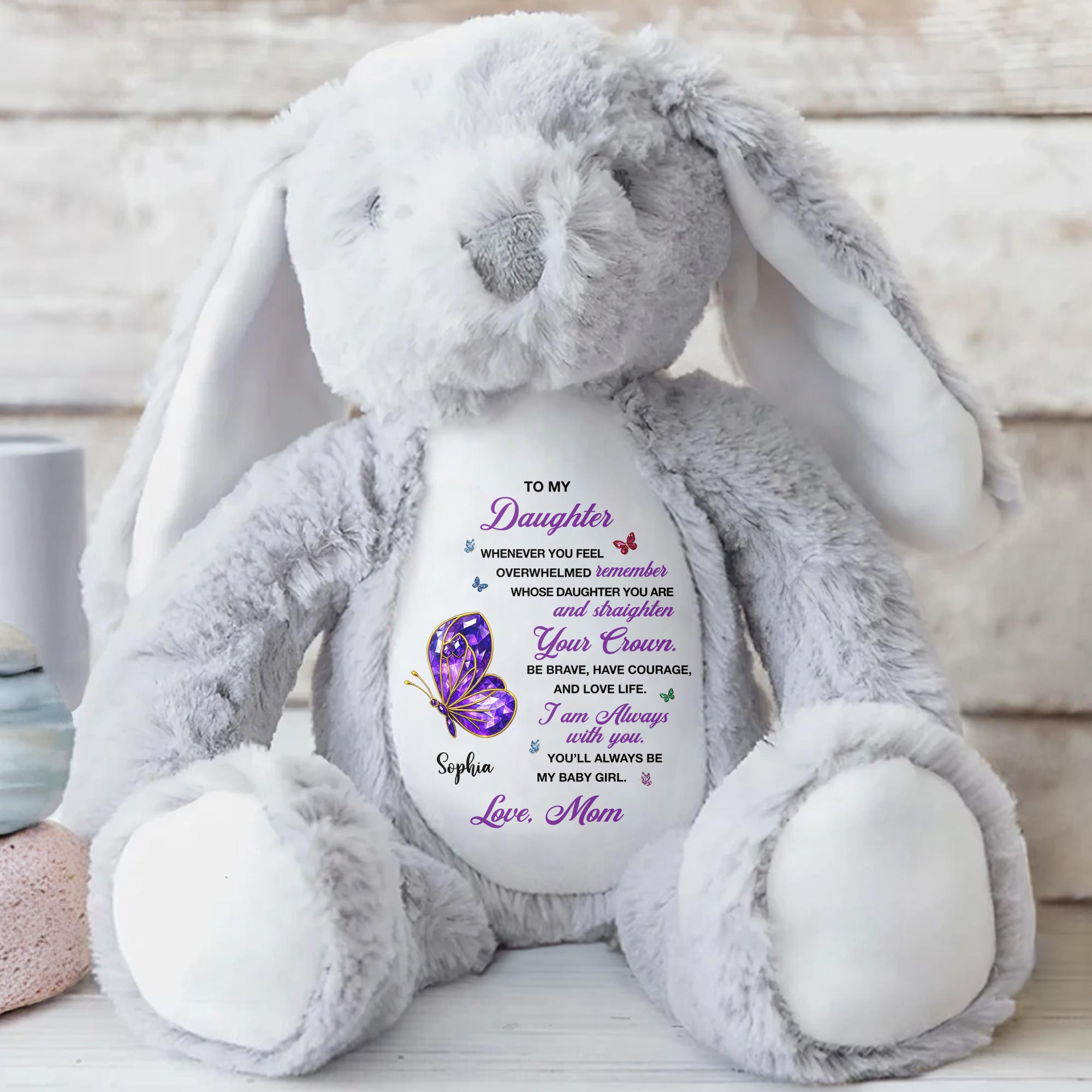 To My Daughter, Straighten Your Crown Butterfly - Personalized Stuffed Bunny - DAU317_BUN