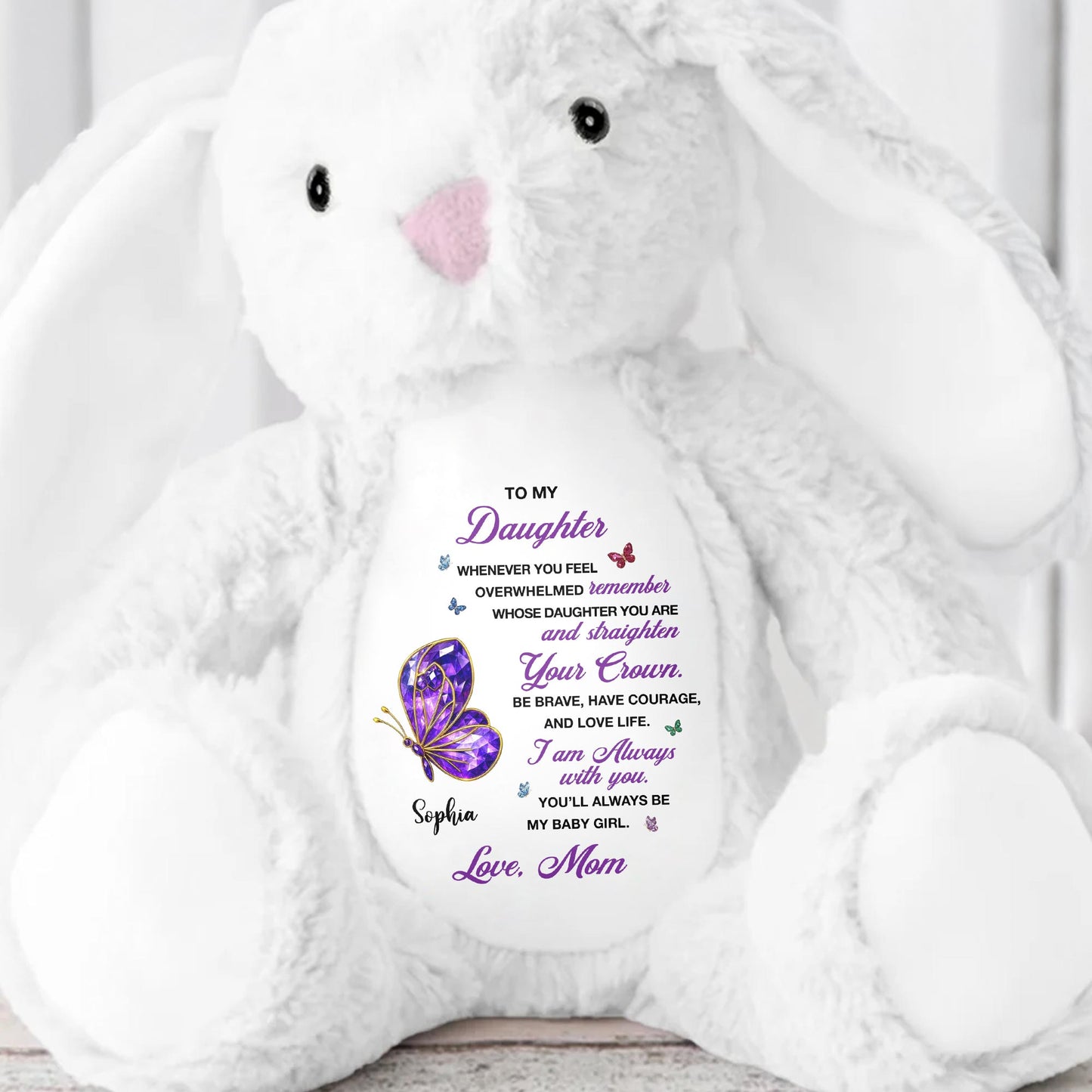 To My Daughter, Straighten Your Crown Butterfly - Personalized Stuffed Bunny - DAU317_BUN