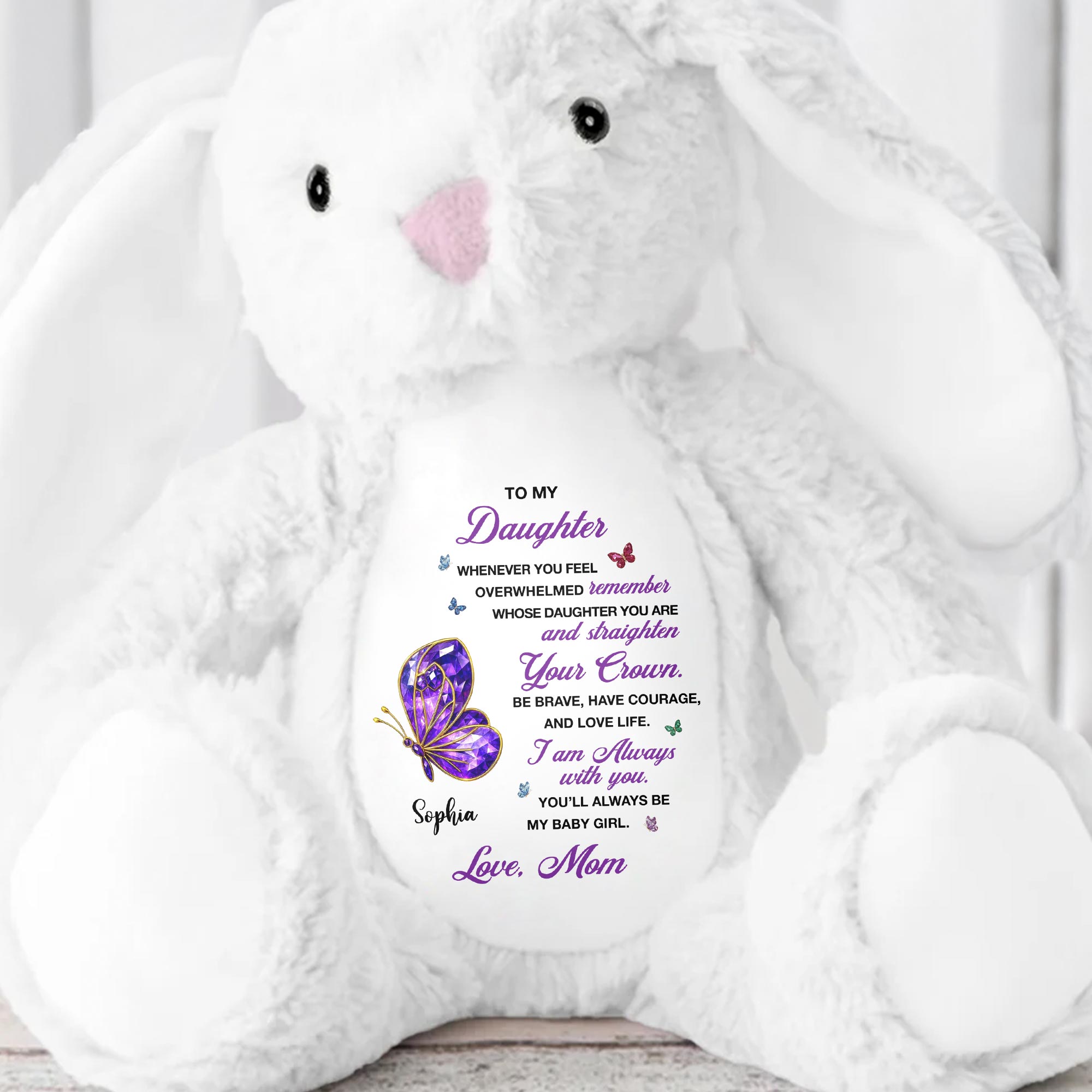 To My Daughter, Straighten Your Crown Butterfly - Personalized Stuffed Bunny - DAU317_BUN