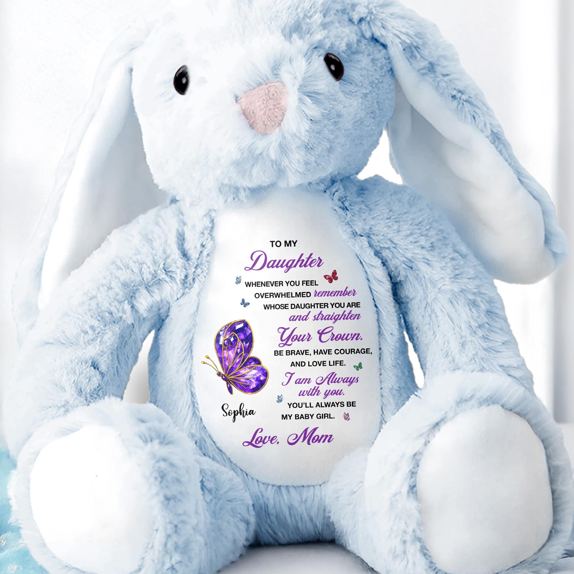 To My Daughter, Straighten Your Crown Butterfly - Personalized Stuffed Bunny - DAU317_BUN