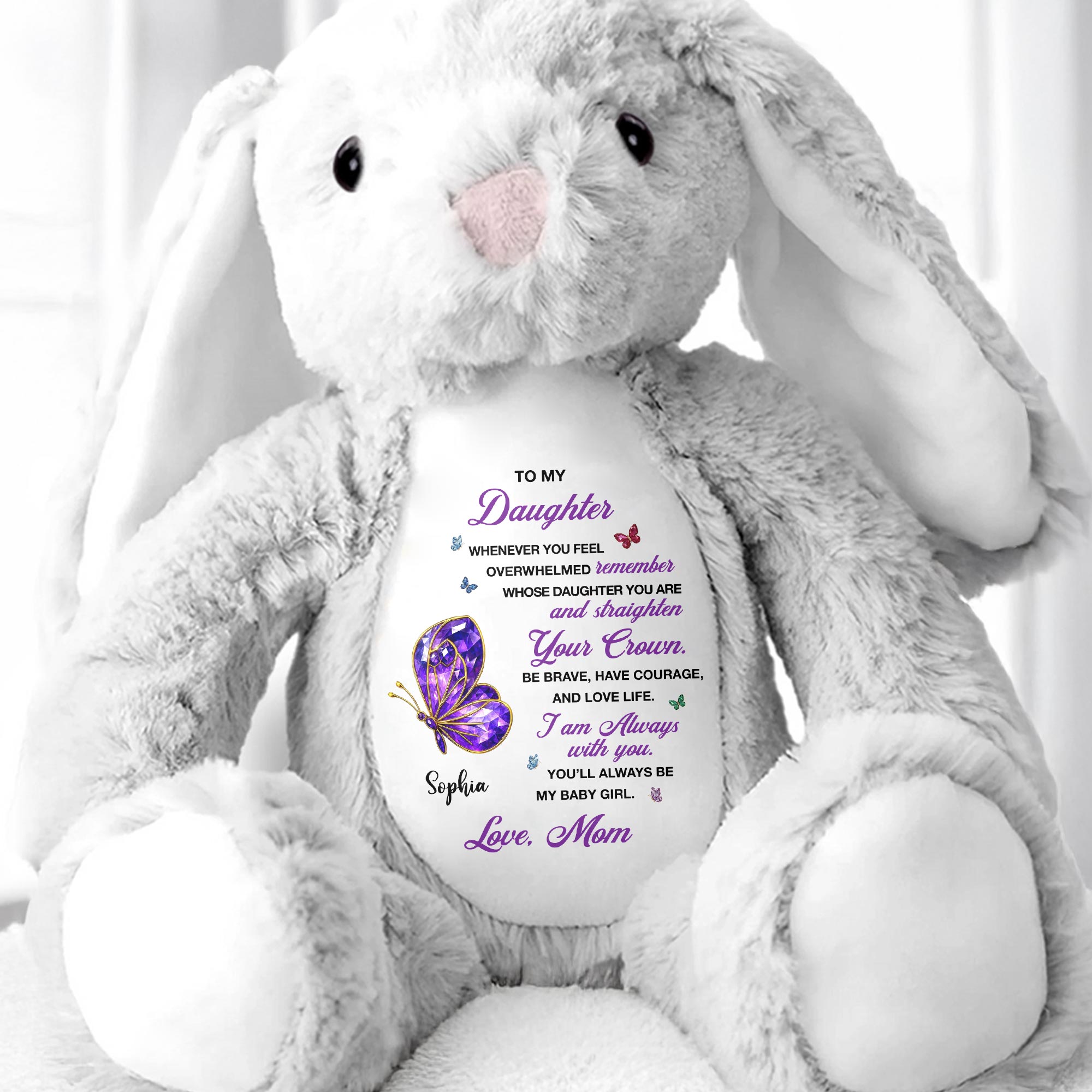 To My Daughter, Straighten Your Crown Butterfly - Personalized Stuffed Bunny - DAU317_BUN