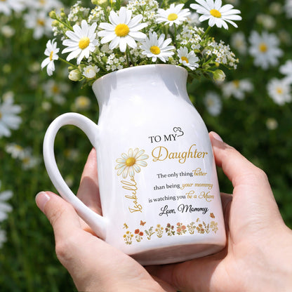 To My Daughter Love From Mom Beautiful Flower Design - Personalized Ceramic Flower Vase
