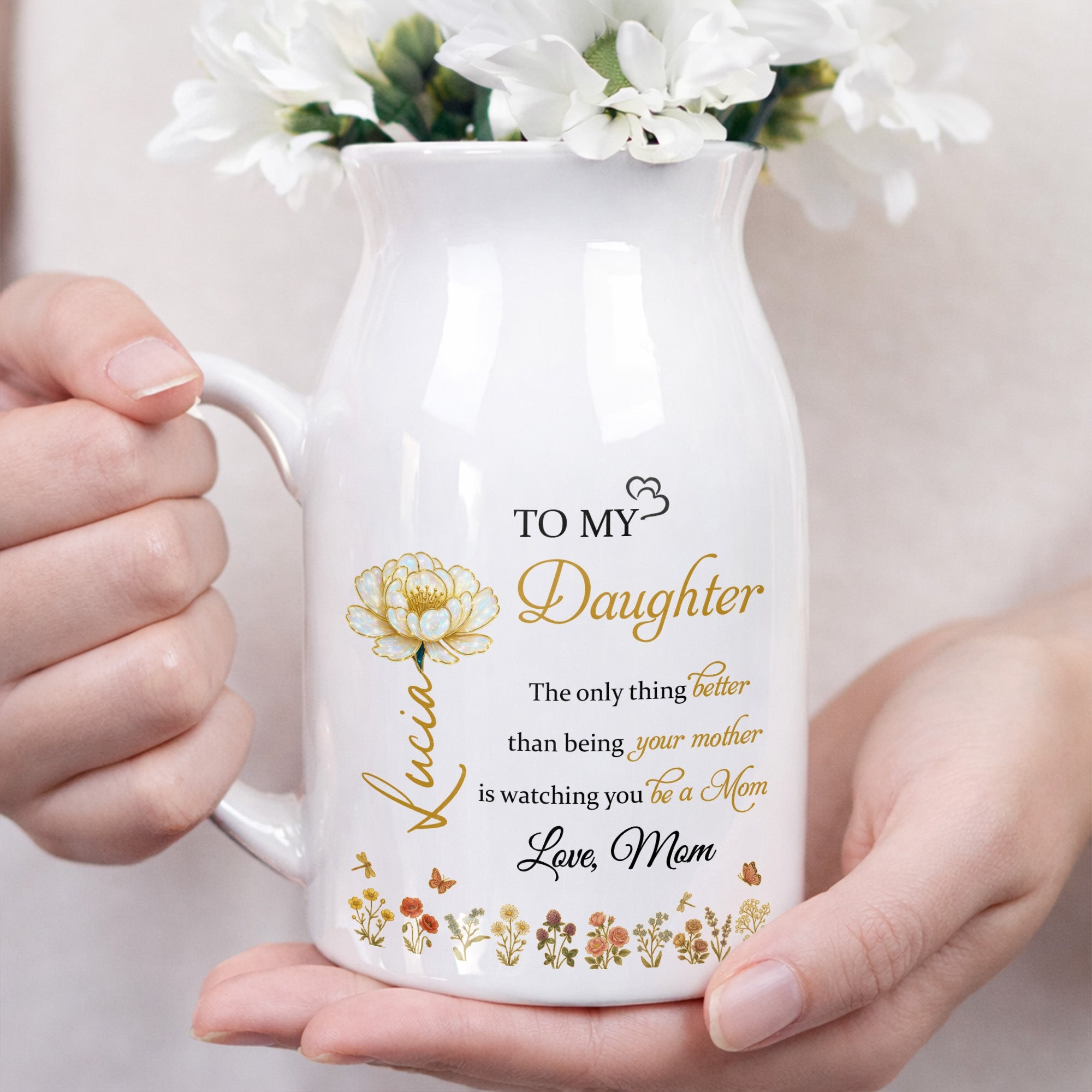 To My Daughter Love From Mom Beautiful Flower Design - Personalized Ceramic Flower Vase
