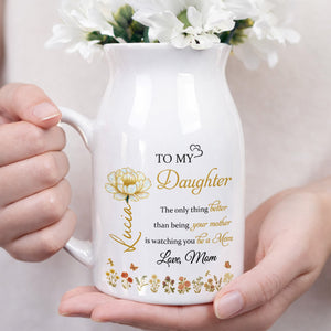To My Daughter Love From Mom Beautiful Flower Design - Personalized Ceramic Flower Vase