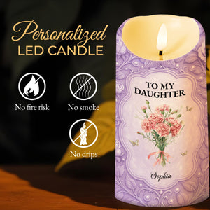 To My Daughter If I Could Give You Flowers And Butterflies - Personalized Custom LED Candle - DAU318_LECA