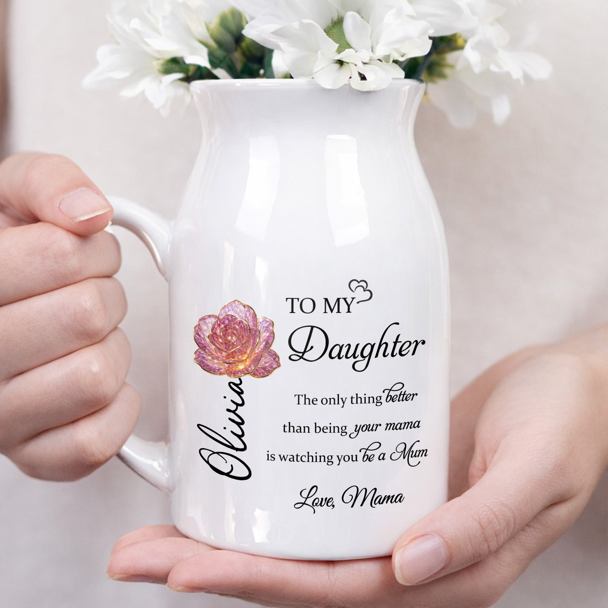 To My Daughter, The Only Thing Better Than Being Your Mother, Flower Design - Personalized Ceramic Flower Vase