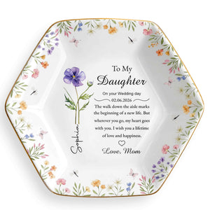 To My Daughter On Your Wedding Day With Birth Month Flowers - Personalized Custom Jewelry Dish, Ceramic Dish, Hexagonal Shape - DAU322_HECRD