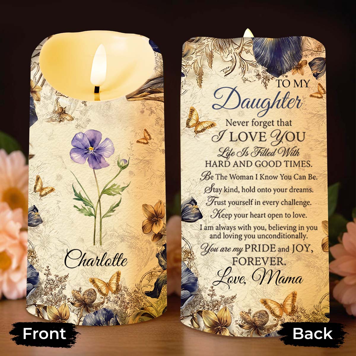 To My Daughter Never Forget I Love You Floral Butterfly Candle - Personalized Custom LED Candle - DAU329_LECA