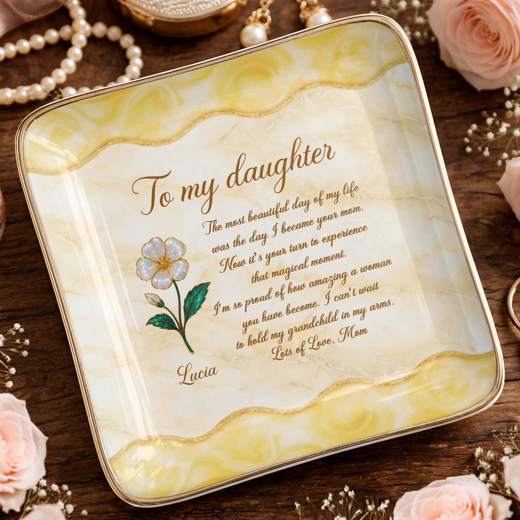 To My Daughter Most Beautiful Day Flower Marble Jewelry Holder - Personalized Custom Jewelry Dish, Ceramic Dish, Square Shape - DAU330_SCRF