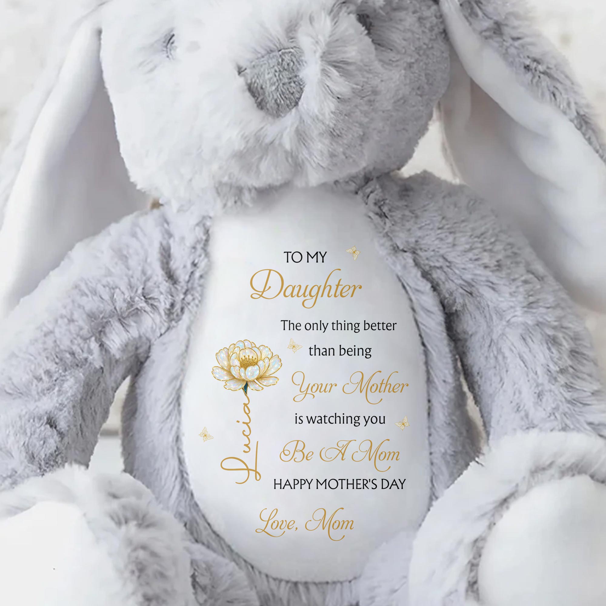 To My Daughter Better Than Being Your Mother Flower Personalized Gift - Personalized Stuffed Bunny - DAU331_BUN