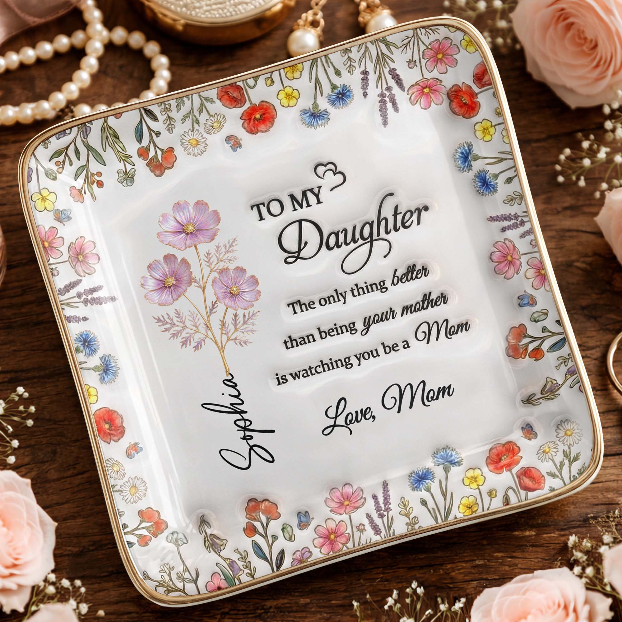 To My Daughter Watching You Be A Mom Floral Wildflower Jewelry Dish - Personalized Custom Jewelry Dish, Ceramic Dish, Square Shape - DAU334_SCRF