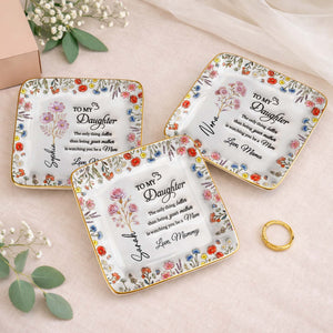 To My Daughter Watching You Be A Mom Floral Wildflower Jewelry Dish - Personalized Custom Jewelry Dish, Ceramic Dish, Square Shape - DAU334_SCRF
