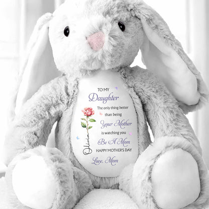 To My Daughter Better Than Being Your Mother Flower Butterfly Plush - Personalized Stuffed Bunny - DAU335_BUN