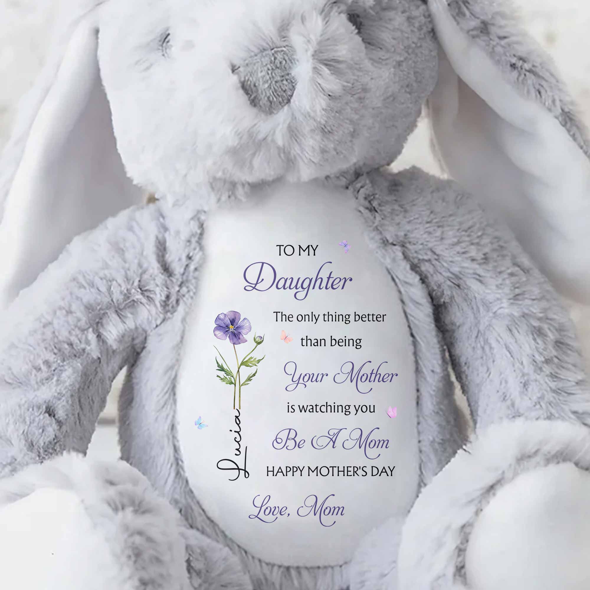 To My Daughter Better Than Being Your Mother Flower Butterfly Plush - Personalized Stuffed Bunny - DAU335_BUN