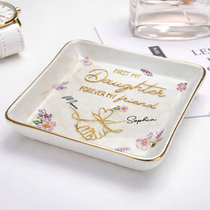 First My Daughter Forever My Friend With Pinky Promise And Flowers - Personalized Custom Jewelry Dish, Ceramic Dish, Square Shape - DAU340_SCRF
