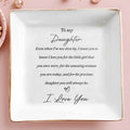 To My Daughter Even When I'm Not Close By Heart Ceramic Jewelry Holder - Personalized Custom Jewelry Dish, Square Ceramic Dish - DAU344_SCRD