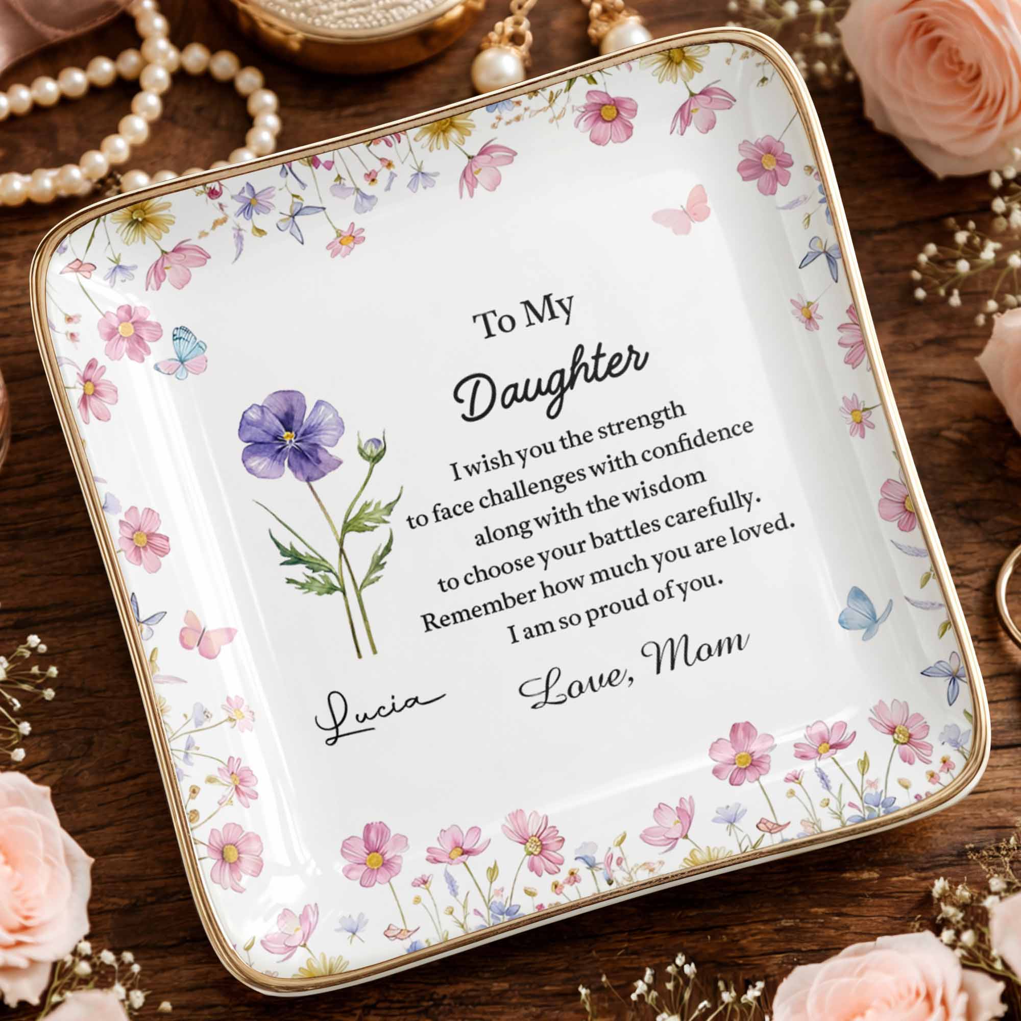 To My Daughter Strength And Wisdom Message Floral Butterfly Jewelry Dish - Personalized Custom Jewelry Dish, Ceramic Dish, Square Shape - DAU346_SCRF