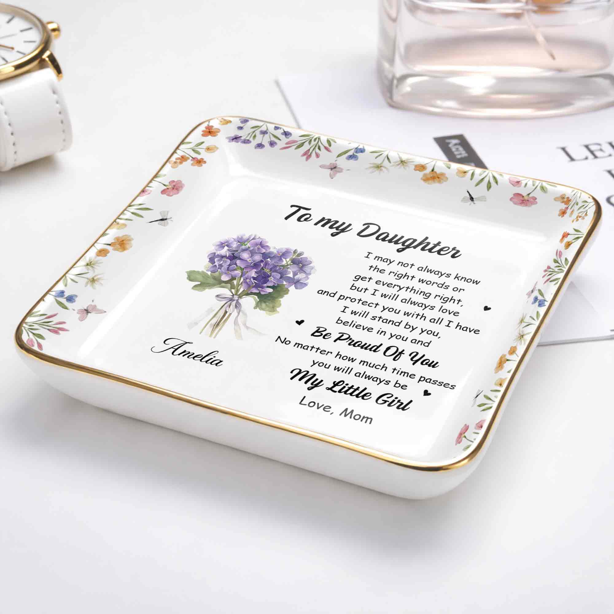 To My Daughter Always Love And Protect You Flower Bouquet - Personalized Custom Jewelry Dish, Ceramic Dish, Square Shape - DAU347_SCRF