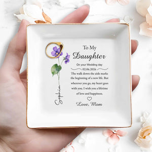 To My Daughter Wedding Day Gift Purple Flower Jewelry Dish - Personalized Custom Jewelry Dish, Square Ceramic Dish - DAU349_SCRD