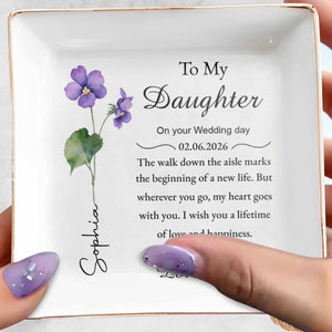 To My Daughter Wedding Day Gift Purple Flower Jewelry Dish - Personalized Custom Jewelry Dish, Square Ceramic Dish - DAU349_SCRD