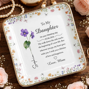 To My Daughter On Your Wedding Day With Birth Month Flowers - Personalized Custom Jewelry Dish, Ceramic Dish, Square Shape - DAU349_SCRF