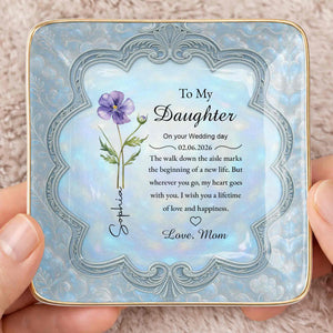 To My Daughter On Your Wedding Day Flower Jewelry Dish - Personalized Custom Jewelry Dish, Ceramic Dish, Square Shape - DAU351_SCRF