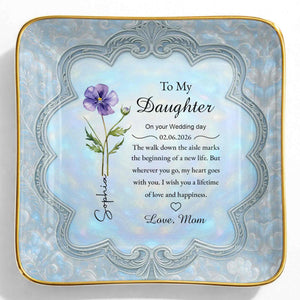 To My Daughter On Your Wedding Day Flower Jewelry Dish - Personalized Custom Jewelry Dish, Ceramic Dish, Square Shape - DAU351_SCRF