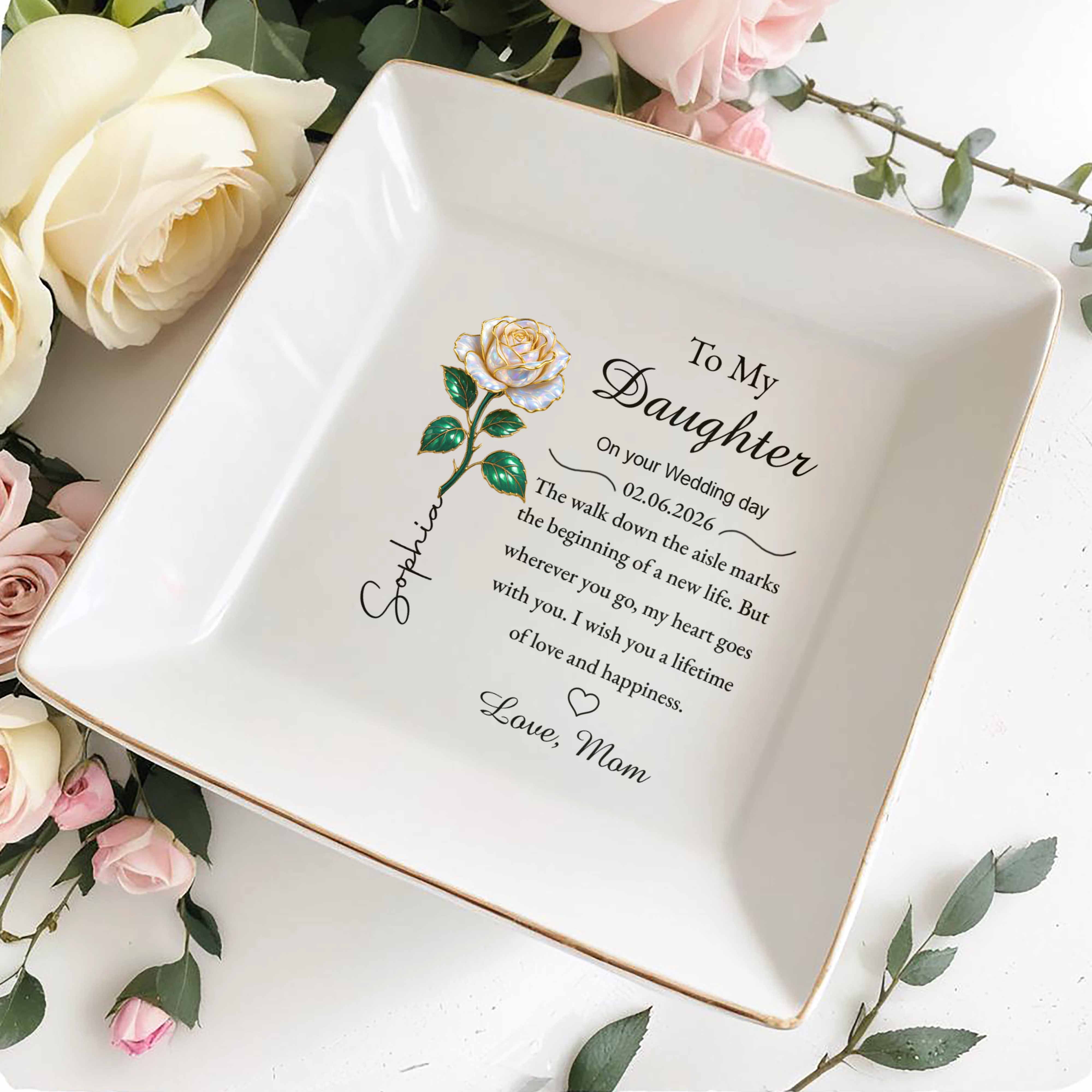 To My Daughter On Your Wedding Day Elegant Rose Jewelry Holder - Personalized Custom Jewelry Dish, Square Ceramic Dish - DAU353_SCRD