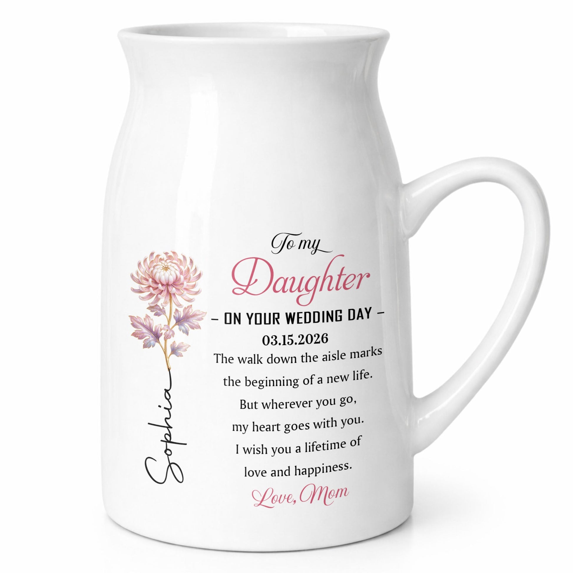 To My Daughter On Your Wedding Day Birth Month Flower - Personalized Ceramic Flower Vase