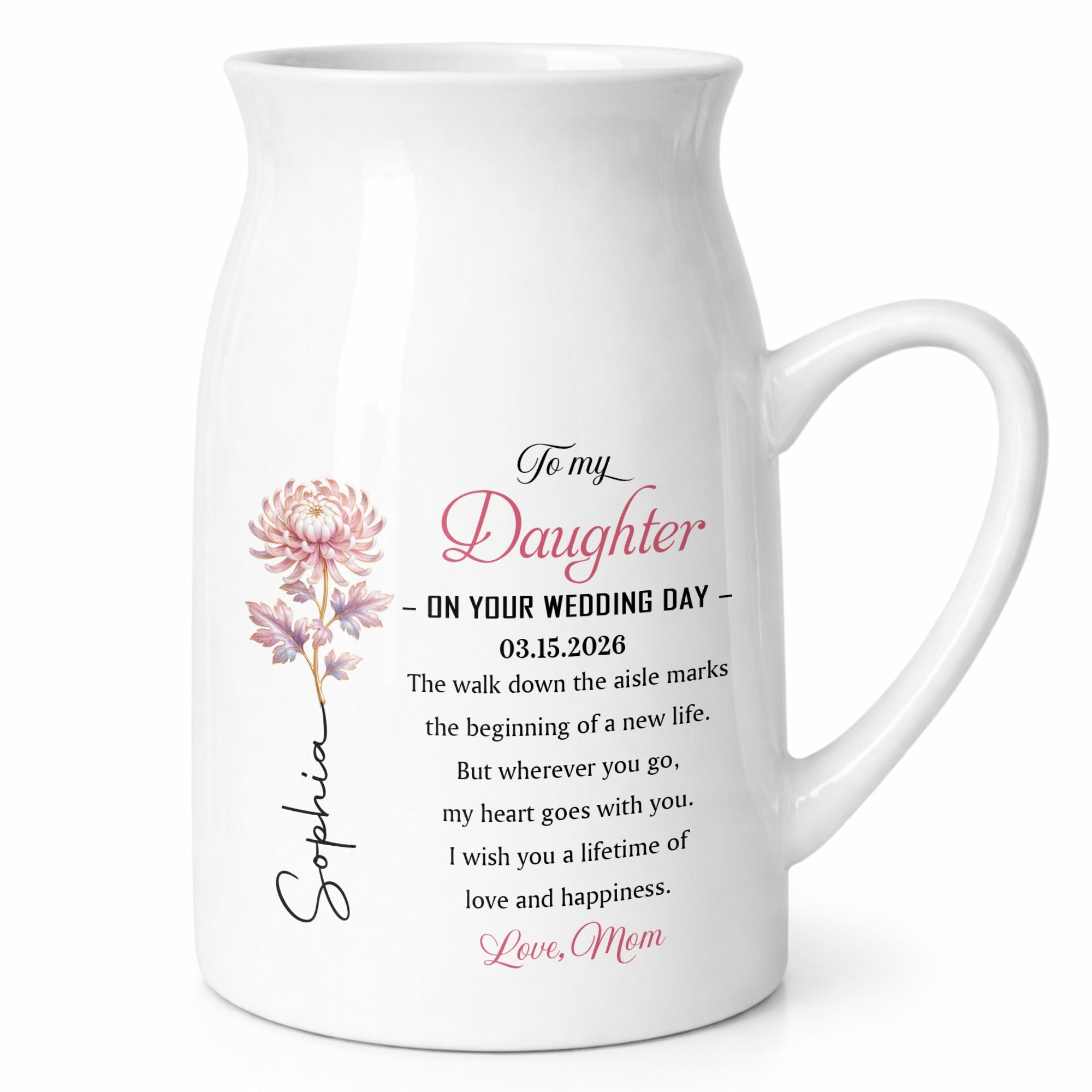 To My Daughter On Your Wedding Day Birth Month Flower - Personalized Ceramic Flower Vase