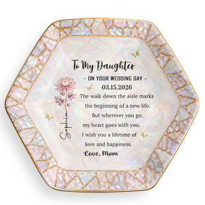To My Daughter On Your Wedding Day Flower And Butterfly Mosaic - Personalized Custom Jewelry Dish, Ceramic Dish, Hexagonal Shape - DAU354_HECRD